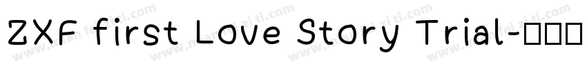 ZXF first Love Story Trial字体转换